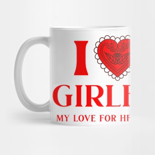 i love my girlfriend Mug